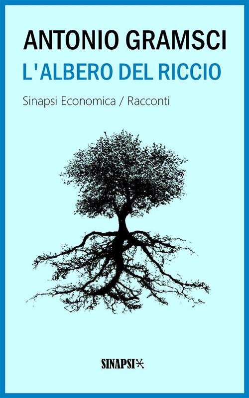 L' albero del riccio - Antonio Gramsci - ebook