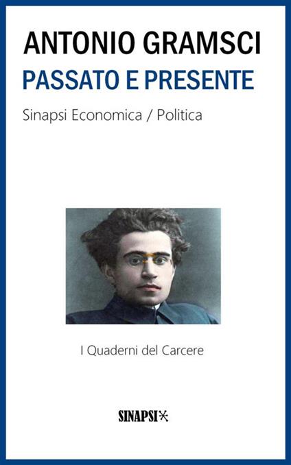 Passato e presente - Antonio Gramsci - ebook