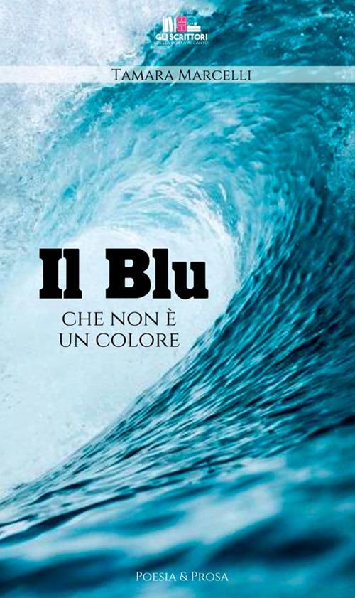Il blu che non è un colore - Tamara Marcelli - copertina