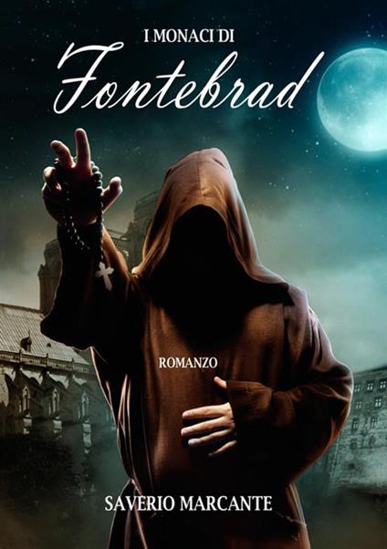 I monaci di Fontebrad - Saverio Marcante - copertina