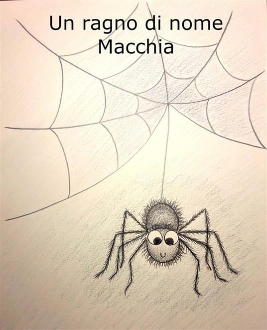 Un ragno di nome Macchia - Salvatore Patanè - ebook