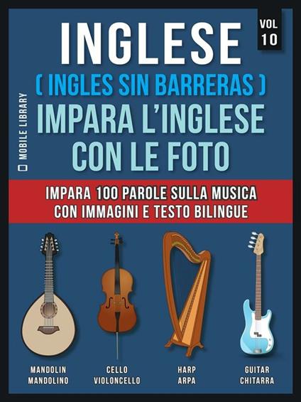 Inglese (Ingles sin barreras). Impara l'inglese con le foto. Vol. 10 - Mobile Library - ebook