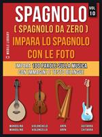 Spagnolo (Spagnolo da zero). Impara lo spagnolo con le foto. Vol. 10: Spagnolo (Spagnolo da zero). Impara lo spagnolo con le foto