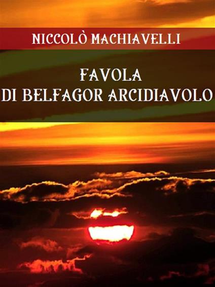 Favola di Belfagor arcidiavolo - Niccolò Machiavelli - ebook