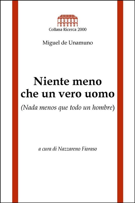 Niente meno che un vero uomo - Miguel de Unamuno,Nazzareno Fioraso - ebook