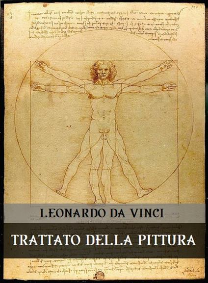 Trattato della pittura - Leonardo da Vinci - ebook