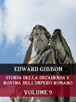 Storia della decadenza e rovina dell'impero romano. Vol. 9