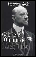 Gabriele D'Annunzio il dandy italiano
