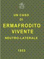 Un caso di ermafrodito vivente neutro laterale