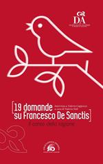 19 domande su Francesco De Sanctis. Il canto della ragione