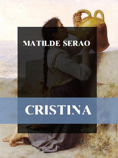 Cristina - Matilde Serao - ebook