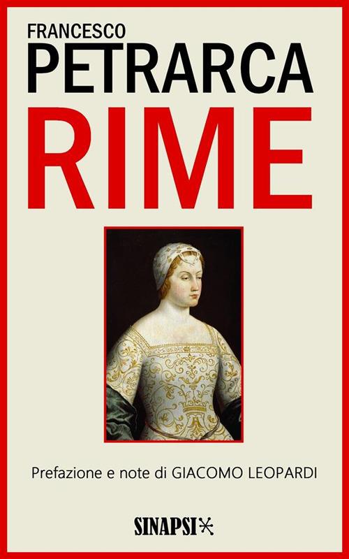 Le rime - Francesco Petrarca,Giacomo Leopardi - ebook