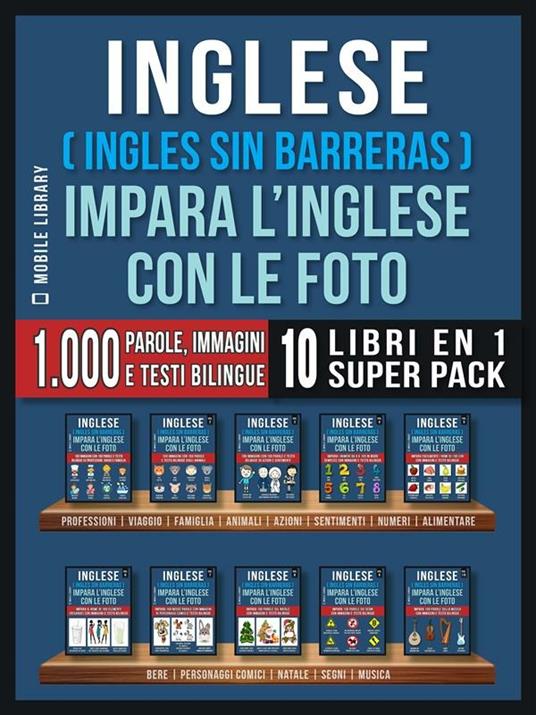 Inglese (Ingles sin barreras). Impara l'inglese con le foto. Vol. 1-10 - Mobile Library - ebook