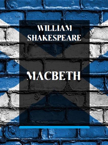 Macbeth. Testo inglese a fronte - William Shakespeare - ebook