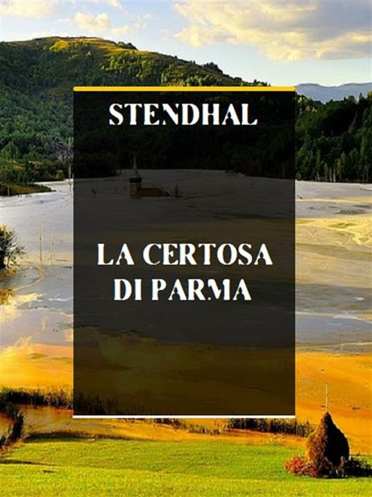 La certosa di Parma - Stendhal - ebook