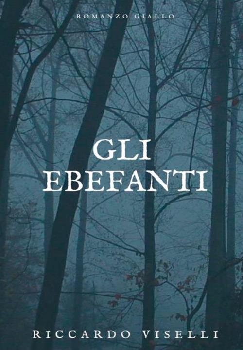 Gli Ebefanti - Riccardo Viselli - copertina