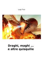 Draghi, maghi... e altre quisquilie