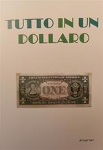Tutto in un dollaro