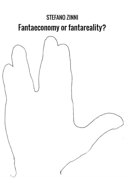 Fantaeconomy or fantareality? - Stefano Zinni - copertina