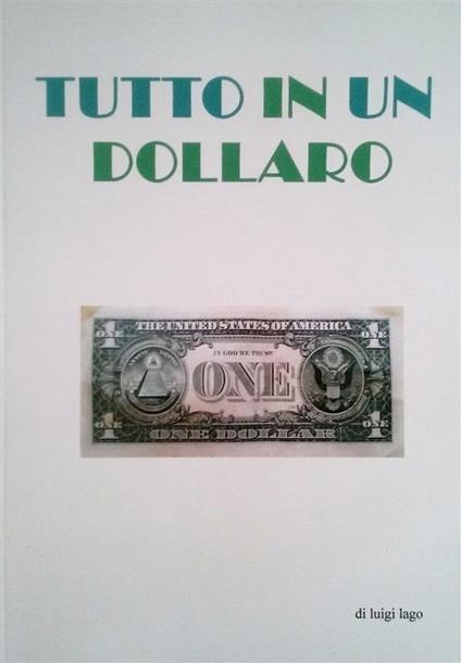 Tutto in un dollaro - Luigi Lago - ebook