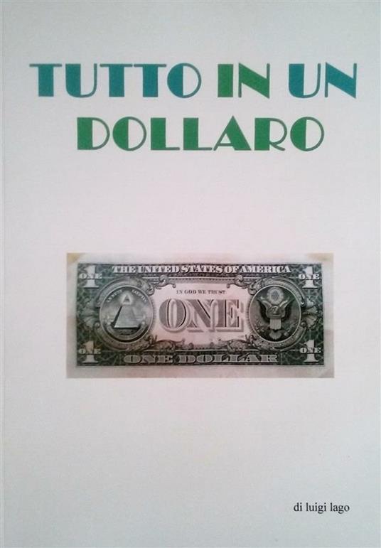 Tutto in un dollaro - Luigi Lago - ebook