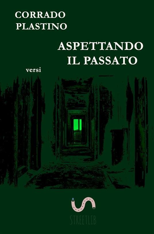Aspettando il passato - Corrado Plastino - ebook