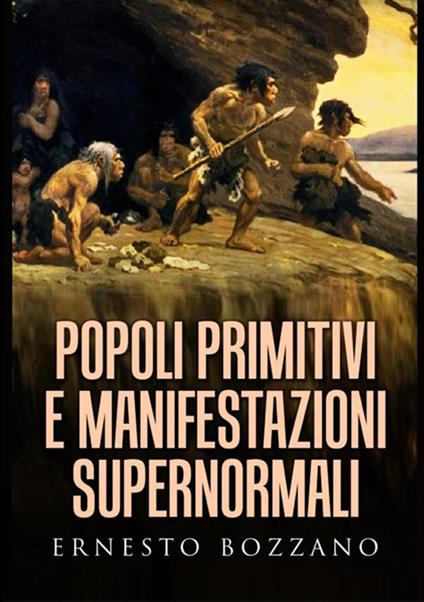 Popoli primitivi e manifestazioni supernormali - Ernesto Bozzano - copertina