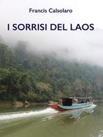 I sorrisi del Laos. Un incontro con le tribù del Mekong