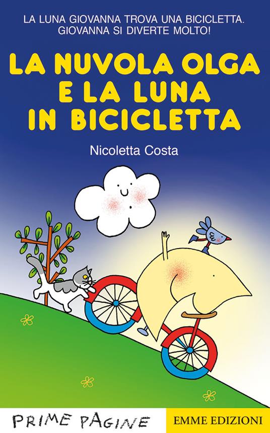 La nuvola Olga e la luna in bicicletta. Stampatello maiuscolo. Ediz. a colori - Nicoletta Costa - copertina