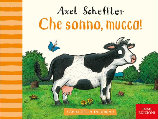 Che sonno, mucca! Ediz. a colori - Axel Scheffler - copertina