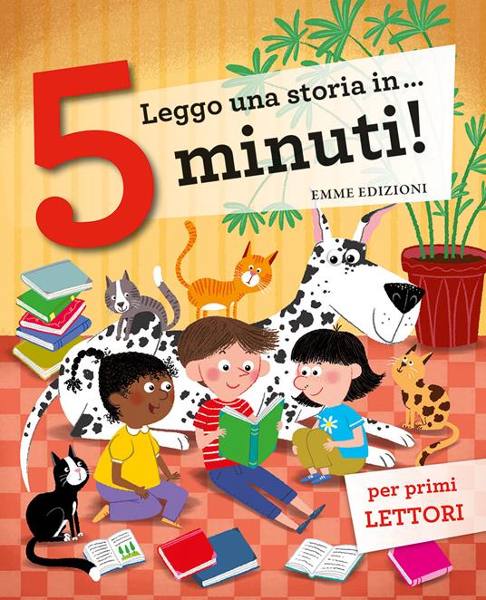 Leggo una storia in... 5 minuti! Ediz. a colori - Stefano Bordiglioni,Febe Sillani - copertina