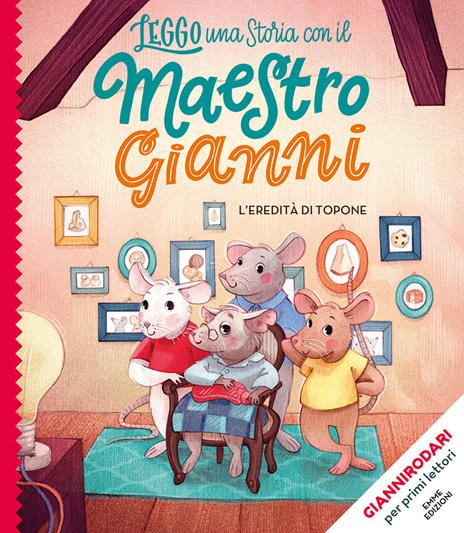 L'eredità di Topone. Stampatello maiuscolo. Ediz. illustrata - Gianni Rodari - copertina