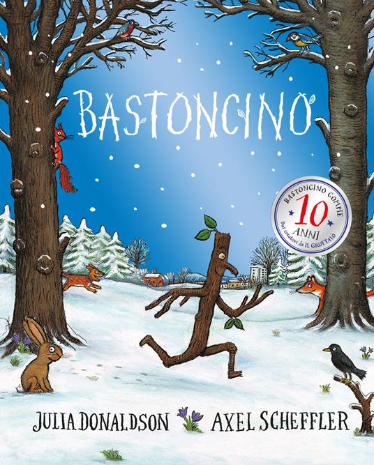 Bastoncino. 10 anni. Ediz. a colori - Julia Donaldson - copertina