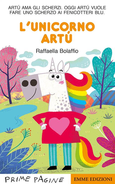 L'unicorno Artù. Stampatello maiuscolo. Ediz. illustrata - Raffaella Bolaffio - copertina