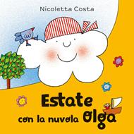 Estate con la nuvola Olga. Ediz. a colori