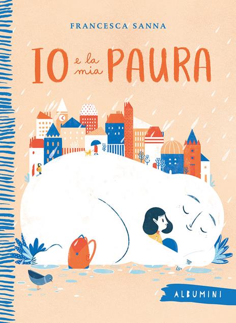 Io e la mia paura. Ediz. a colori - Francesca Sanna - copertina