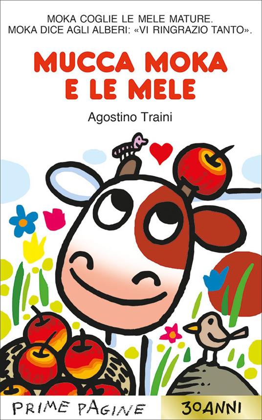 Mucca Moka e le mele. Ediz. a colori - Agostino Traini - copertina