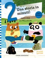 Amici per la pelliccia. Prime letture. Stampatello maiuscolo. Ediz. a colori