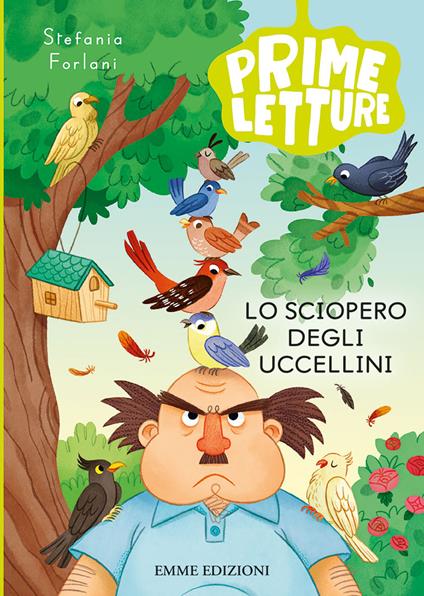 Lo sciopero degli uccellini. Ediz. a colori - Stefania Forlani - copertina