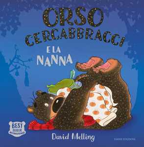 Libro Orso Cercabbracci e la nanna. Ediz. a colori David Melling