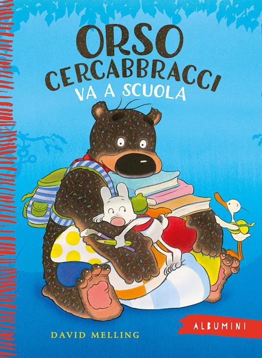 Orso Cercabbracci va a scuola. Ediz. a colori - David Melling - Libro -  Emme Edizioni - Albumini