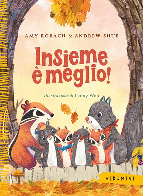 Insieme è meglio! Ediz. a colori - Amy Robach,Andrew Shue - copertina