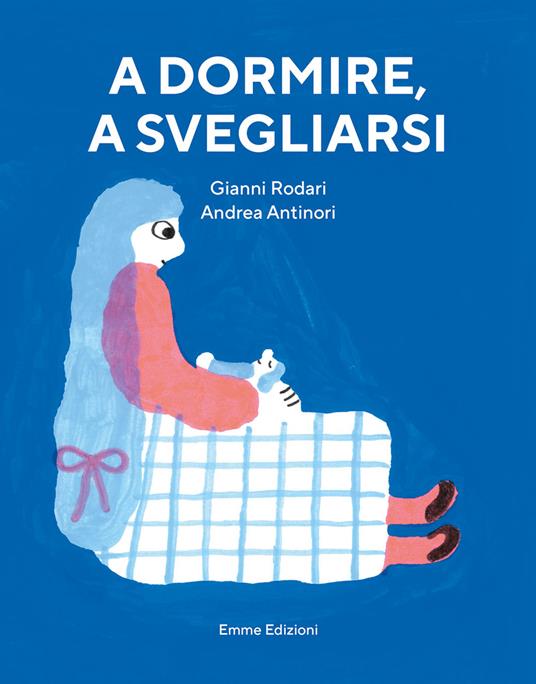 A dormire, a svegliarsi. Ediz. a colori - Gianni Rodari - copertina