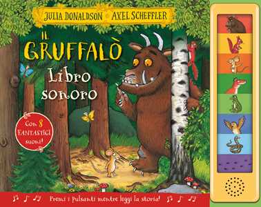 Libro Il Gruffalò. Libro sonoro. Ediz. a colori Julia Donaldson