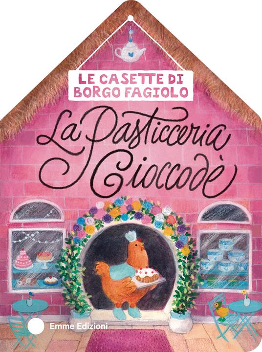 Le casette di Borgo Fagiolo. La pasticceria Cioccodè - Giuditta Campello - copertina