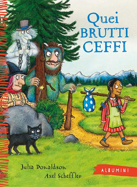 Quei brutti ceffi. Ediz. a colori - Julia Donaldson - copertina