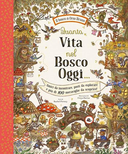 Quanta vita nel bosco oggi…. Ediz. a colori - Rachel Piercey - copertina