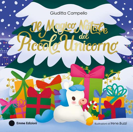 Il magico Natale del piccolo unicorno. Ediz. a colori - Giuditta Campello - copertina