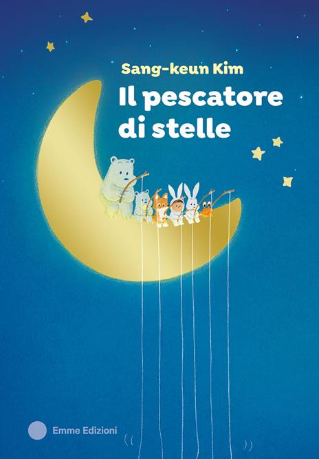 Il pescatore di stelle. Ediz. a colori - Kim Sang-Keun - copertina