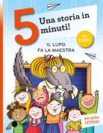 Il lupo fa la maestra. Stampatello maiuscolo. Ediz. a colori